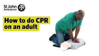 How to do CPR on an Adult  First Aid Training  St John Ambulance [upl. by Munniks]