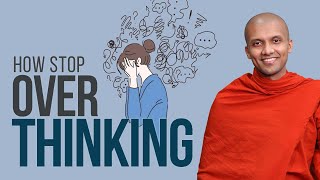 How Stop Over Thinking  Buddhism In English [upl. by Llesig]