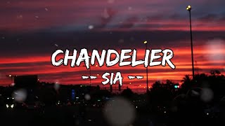 Sia  Chandelier Lyrics [upl. by Folsom890]