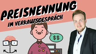 Preisnennung im Verkaufsgespräch Wie stelle ich das richtig an 3 Methoden  Beispiel [upl. by Merwin]