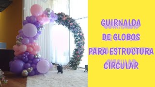 COMO HACER UN ARCO DE GLOBOS E INSTALAR EN UN ARO  DECORACIÓN CON GLOBOS  15 AÑOS [upl. by Iror]