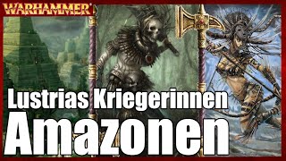 Die verborgenen Kriegerstämme  Amazonen  Warhammer Lore [upl. by Denison]