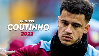 Philippe Coutinho 2022 ► Magic Skills Assists amp Goals  Aston Villa  HD [upl. by Audrie986]