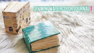 Tutorial 5 Mini Watercolor Journal  Kettle Stitch and Hardbound Cover Bookbinding [upl. by Lunetta247]