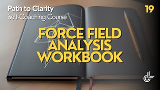 19  Force Field Analysis  Workbook [upl. by Housum]