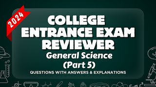 COLLEGE ENTRANCE EXAM REVIEWER 2024  GENERAL SCIENCE  Part 5  UPCAT ACET DCAT USTET [upl. by Lupita]