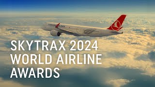 Skytrax 2024 World Airline Awards  Turkish Airlines [upl. by Rodriguez724]