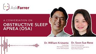 Obstructive Sleep Apnea  Dr William Kristanto amp Dr Soon Sue Rene Farrer Park Hospital Singapore [upl. by Suoirrad328]