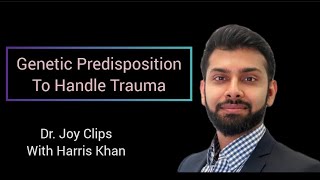 Genetic Predisposition to Handle Trauma [upl. by Tezil]