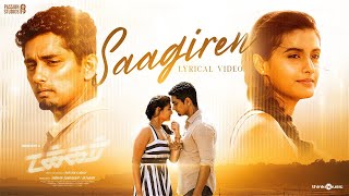 Saagiren Lyric Video  Takkar Tamil  Siddharth  Karthik G Krish  Nivas K Prasanna [upl. by Chun959]