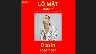 BADBZ  LỘ MẶT  DISSIN ĐẠT DOPE   ROUND 2  Audio Lyrics [upl. by Rapsac701]