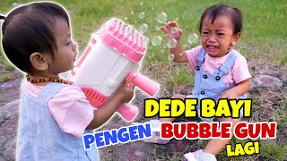 DEDE BAYI NANGIS KEJER LAGI PENGEN BUBBLE GUN RAKSASA  CHIKAKU FAMILY [upl. by Boyer874]