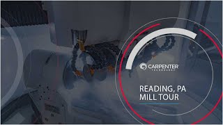 Carpenter Technology Reading PA Mill Tour [upl. by Atsed]