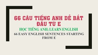 E TIẾNG ANH DỄ NHỚ English Tieng Anh [upl. by Ahcsas]