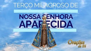 TERÇO MILAGROSO DE NOSSA SENHORA APARECIDA [upl. by Eveineg886]