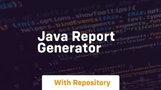 java report generator [upl. by Kieger]