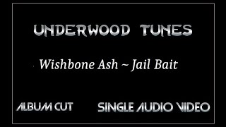 Wishbone Ash  Jail Bait  1971  Single Audio Video [upl. by Welsh228]