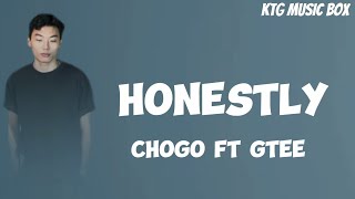 HONESTLY Chogo Ft Gtee Lyrics Video [upl. by Sower]