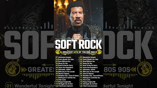 Greatest Hits Soft Rock 😘 Lionel Richie Phil Collins Elton John rock80s lovesongs softrock [upl. by Naujud129]