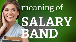 Understanding Salary Bands A Guide to Workplace Pay Scales [upl. by Iden]