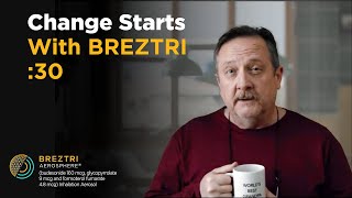 Change Starts With BREZTRI 30 [upl. by Ahdar703]