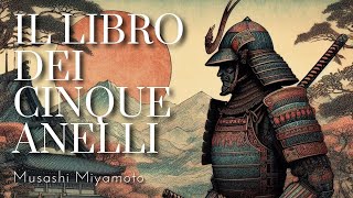 quotIl libro dei cinque anelliquot  Miyamoto Musashi Audiolibro [upl. by Dorie131]