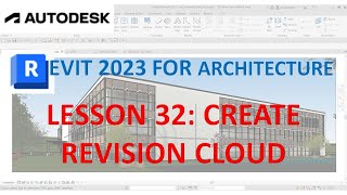 REVIT 2023 ARCHITECTURE LESSON 32  CREATING REVISION CLOUD [upl. by Colon]