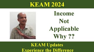 KEAM 2024 II Income Not Applicable  Why [upl. by Ethelyn383]