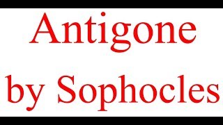 Summary of Antigone by Sophocles Explained in Hindi [upl. by Aratak7]