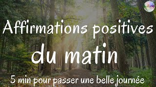 50 Affirmations positives du matin  5 min pour booster votre énergie et passer une belle journée [upl. by Corena577]