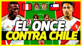 EL ONCE DEL MILAGRO ¿PERÚ PUEDE GANARLE A CHILE  ALINEACIONES Y PREVIA DE ELIMINATORIAS [upl. by Dnilasor]