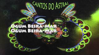 Cantos do Astral  Madrinha Conceição  OGUM BEIRA  MAR [upl. by Galer]