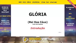 REI DOS CÉUS GLÓRIA Com Cat shalom  PLAYBACK [upl. by Lyrem57]