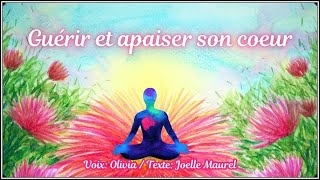 Méditation guidée  Guérir et apaiser son coeur [upl. by Frangos]