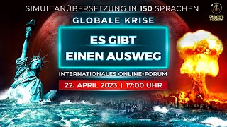 Globale Krise Es gibt einen Ausweg  Internationales OnlineForum 22 April 2023 [upl. by Osei]