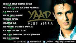 Sonu Nigam quotYaadquot Album Full Audio Songs  Jukebox  Hit Pop Album [upl. by Ffilc721]