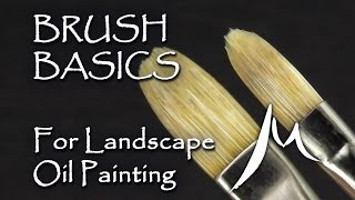 Oil Painting Brushes for Landscape Painting  Brush Basics Explained [upl. by Capp473]