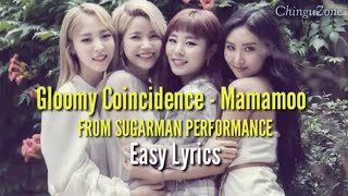 EASY LYRICS Gloomy Coincidence by Mamamoo [upl. by Oicor]