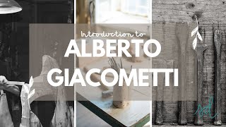 Introduction to Alberto Giacometti  Art Education  Art History [upl. by Zsuedat321]