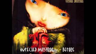 Infected Mushroom  Before [upl. by Tymon301]