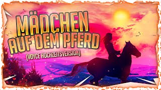 Nightcore  Mädchen Auf Dem Pferd Voyce Hochzeitsversion Lyrics [upl. by Smitt141]