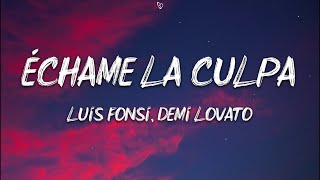 Luis Fonsi Demi Lovato  Échame La Culpa Lyrics [upl. by Riocard]