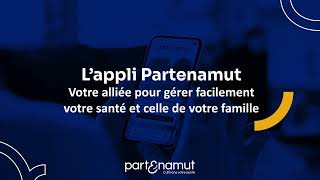 L’appli Partenamut Votre alliée pour gérer votre santé et celle de votre famille facilement [upl. by Yruj]