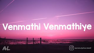 Minnale  Venmathi Venmathiye Song  Lyrics  Tamil [upl. by Allebram920]