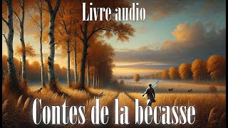 Contes de la Bécasse de Guy de Maupassant  Livre audio complet en français [upl. by Dosh]