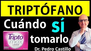 🌺 TRIPTÓFANO ¿CUÁNDO SÍ o NO TOMAR I ¿Cuál es MEJOR TRIPTÓFANO 📘 DR PEDRO CASTILLO [upl. by Crin]