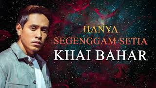 Khai Bahar  Hanya Segenggam Setia Official Lyric Video  Bukan Merak Kayangan Tapi Gagak Di Rimba [upl. by Nahij]