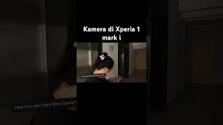 Kamera di Xperia 1 mark i [upl. by Rrats]