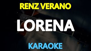 LORENA  Renz Verano KARAOKE Version [upl. by Annaiek]