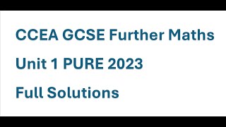 CCEA GCSE Further Maths Unit 1 June 2023  Full Solutions  PURE MATHS  Calculator Paper [upl. by Allerym]